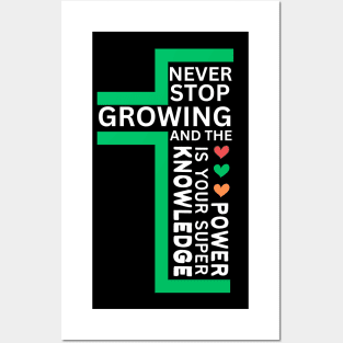 never stop growing, and the knowledge is your super power, workout, gym lovers, gift for nature lover, inspirational Posters and Art